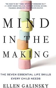 Mind in the Making: The Seven Essential Life Skills Every Child Needs