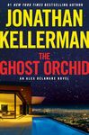 The Ghost Orchid: An Alex Delaware Novel