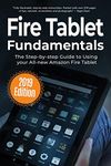 Fire Tablet Fundamentals: The Step-by-step Guide to Using Fire Tablets: 10 (Computer Fundamentals)