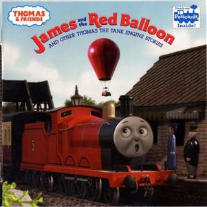 James and the Red Balloon: And Other Thomas the Tank Engine Stories