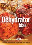 Dehydrator Bible: Includes Over 400