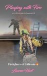 Playing with Fire: A Lesbian Romance (Firefighters of California Book 1)