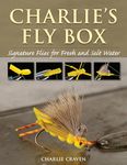 Charlie's Fly Box: Signature Flies for Fresh and Salt Water