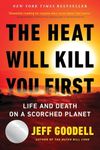 The Heat Will Kill You First: Life 