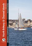 North Brittany & Channel Islands Cruising Companion: A Yachtsman's Pilot and Cruising Guide to Ports and Harbours from the Alderney Race to the Chenal Du Four (Cruising Companions)