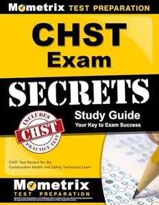 CHST Exam Secrets Study Guide: CHST Test Review for the Construction Health and Safety Technician Exam