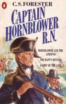 Captain Hornblower R.N.: Hornblower and the 'Atropos', The Happy Return, A Ship of the Line (A Horatio Hornblower Tale of the Sea)