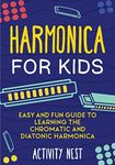 Harmonica for Kids: Easy and Fun Gu