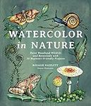 Watercolor in Nature: Paint Woodlan
