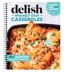 Delish Insanely Easy Casseroles - 80+ Amazing Comfort Food Recipes