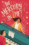 The Mercury In Me: YA novel perfect for fans of romcoms, musicals, Queen, Sex Education, Never Have I Ever and When Dimple Met Rishi