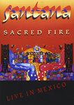 Santana - Sacred Fire: Live in Mexico