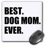 3dRose mp_184993_1 8" x 8" Best Dog Mom Ever Fun Pet Owner Gifts for Her Animal Lover Text Mouse Pad