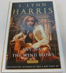 Any Way the Wind Blows: A Novel