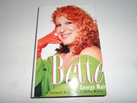 Bette: An Intimate Biography of Bette Midler