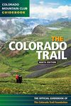 The Colorado Trail (Colorado Mountain Club Guidebook)