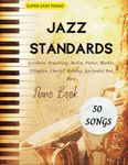 Jazz Standards Piano Book: 50 Songs Super Easy Piano