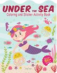 Under The Sea - Coloring and Sticker Activity Book (With 150+ Stickers)