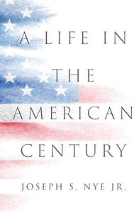 A Life in the American Century