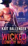 Wicked Cowboy Wolf: A Paranormal Western Romance (Seven Range Shifters Book 3)