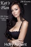 Kat's Plan (Older Woman/Younger Man Erotica) (JM Escorts Book 3)