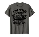 I'm The Reason We Have Rules Family Matching Middle Brother T-Shirt