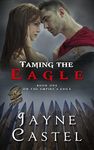 Taming the Eagle: A Pict-Roman Ancient Historical Romance (On the Empire's Edge Book 1)