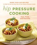 Hip Pressure Cooking: Fast, Fresh, and Flavorful