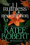 Ruthless Redemption (previously published as The Bastard's Bargain)