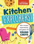 Kitchen Explorers!: 60+ recipes, ex