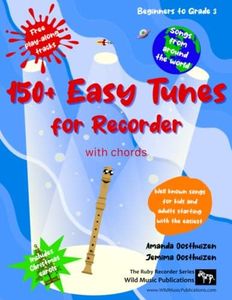 150+ Easy Tunes for Recorder with chords: Well known songs for kids and adults starting with the easiest: Free downloadable play along tracks: Great ... and improvers: Fun music for Soprano Recorder