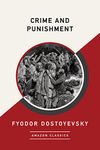 Crime and Punishment (AmazonClassics Edition)