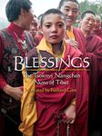 Blessings: The Tsoknyi Nangchen Nuns of Tibet