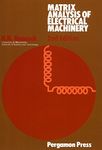 Matrix Analysis of Electrical Machinery