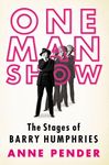 One Man Show: The Stages Of Barry Humphries