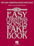 The Easy Christmas Songs Fake Book | 100 Holiday Hits in the Key of C Instruments | Beginner-Friendly Christmas Sheet Music with Chords, Lyrics and Simplified Melody | Easy Songbook for Beginners