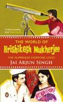 World of Hrishikesh Mukherjee, The (PB): The Filmmaker Everyone Loves