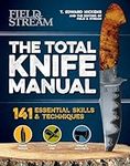 The Total Knife Manual: 141 Essenti