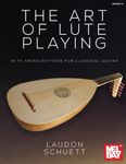 The Art of Lute Playing: with Transcriptions for Classical Guitar