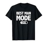 Best Man Mode Funny Bachelor Party 