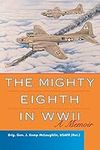 The Mighty Eighth in WWII: A Memoir
