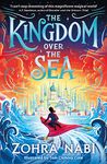 The Kingdom Over the Sea: The perfect spellbinding fantasy adventure for holiday reading (Volume 1)