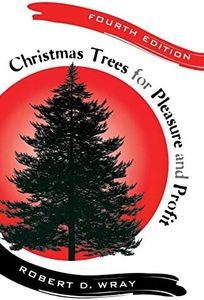 Christmas Trees for Pleasure and Profit