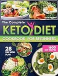 The Complete Keto Diet Cookbook For