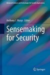 Sensemaking for Security (Advanced Sciences and Technologies for Security Applications)