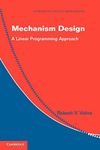 Mechanism Design: A Linear Programming Approach: 47 (Econometric Society Monographs, Series Number 47)