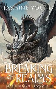 A Breaking of Realms: A Dragon Rider Fantasy (Realm Breaker Book 1)