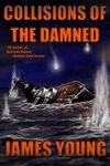 Collisions of the Damned: The Defense of the Dutch East Indies (The Usurper's War Book 2)