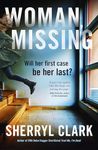 Woman, Missing: Meet the brand new star PI, Lou Alcott, in the best crime thriller of 2024 from the award-winning author of TRUST ME, I'M DEAD