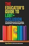 The Educator's Guide to LGBT+ Inclu